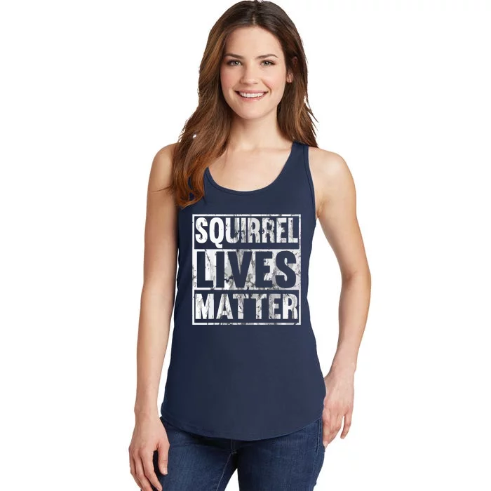 Squirrel Lives Matter Funny Squirrel Lives Quote Ladies Essential Tank