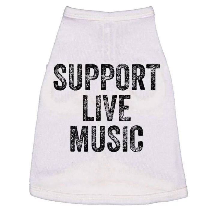 Support Live Music Concert Music Band Lover Live Doggie Tank