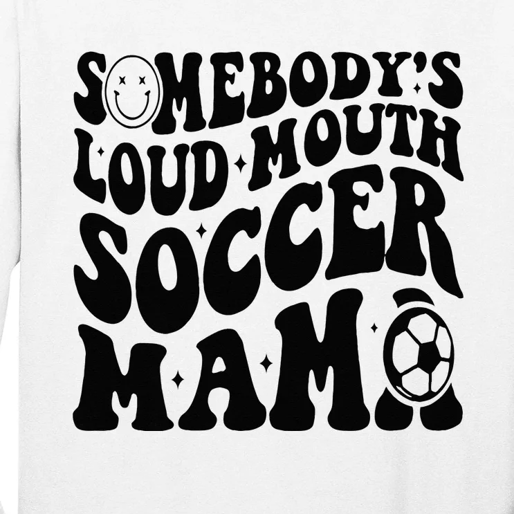 Somebody’s Loud Mouth Soccer Mama Retro Wavy Groovy Back Long Sleeve Shirt