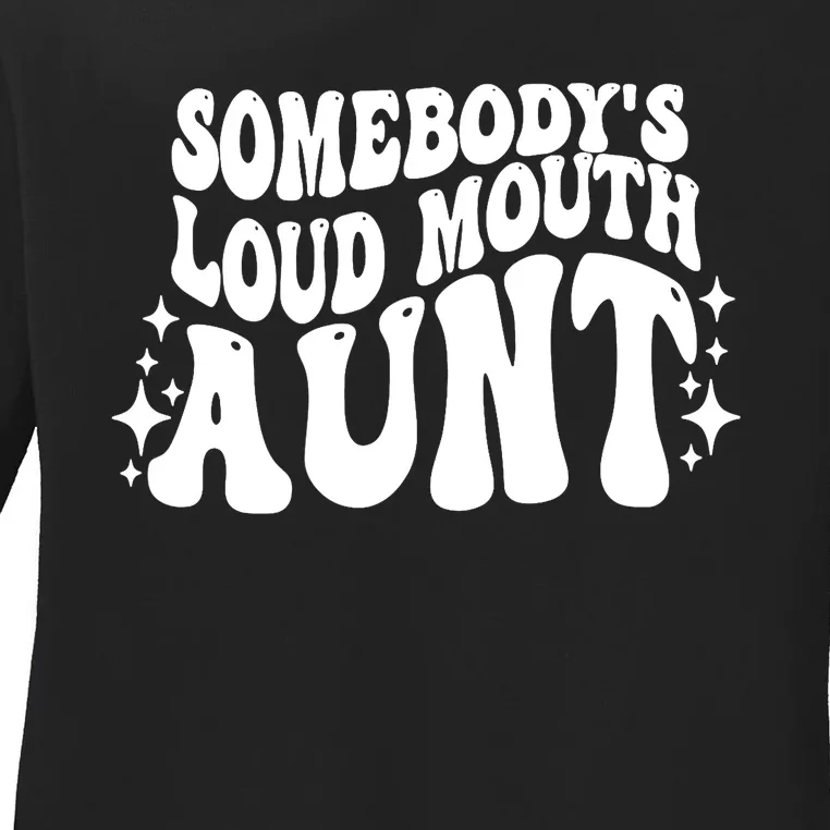 Somebody’s Loud Mouth Aunt Retro Wavy Groovy Ladies Long Sleeve Shirt