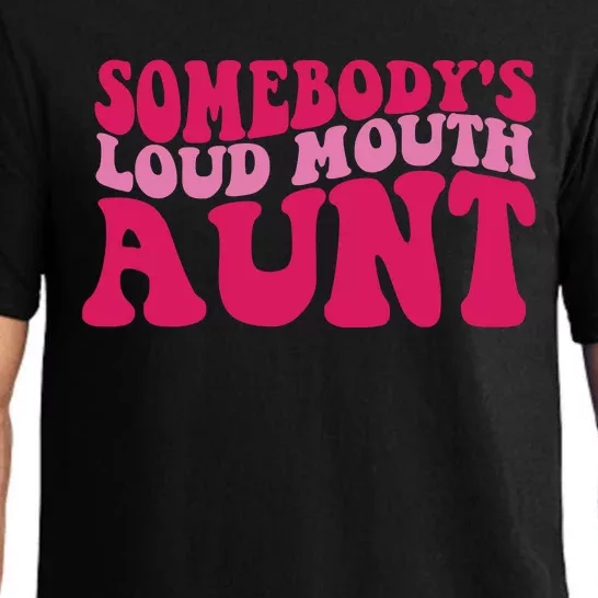 Somebody's Loud Mouth Aunt Pajama Set