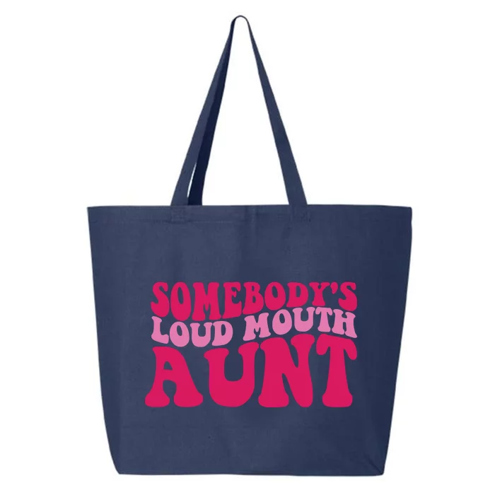 Somebody's Loud Mouth Aunt 25L Jumbo Tote