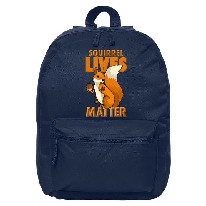 Squirrel Lives Matter I Love Squirrels 16 in Basic Backpack