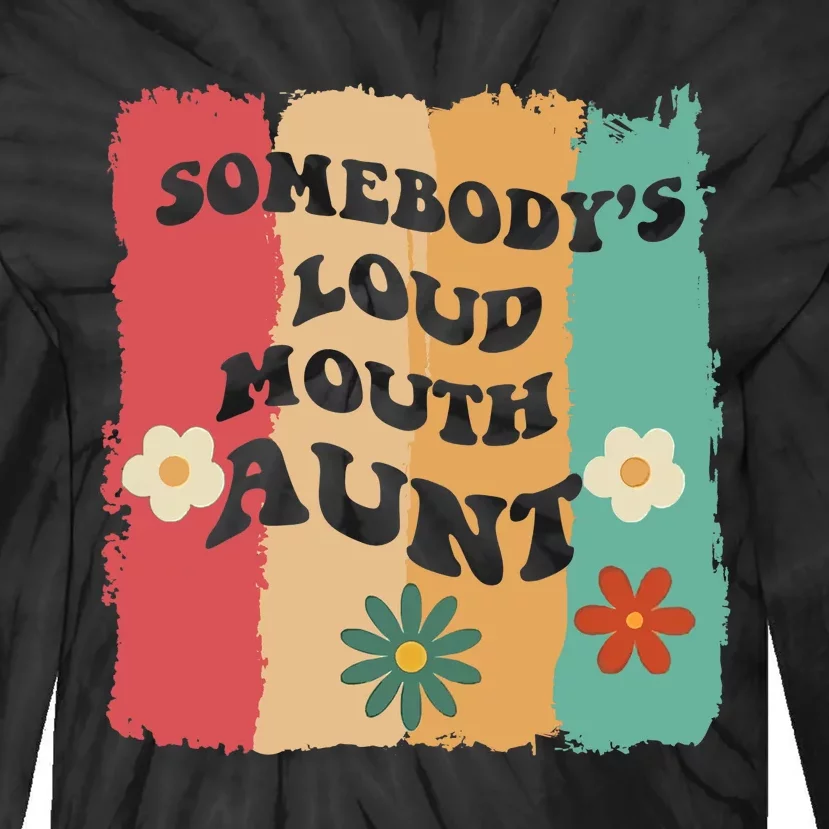 Somebody's loud mouth aunt Retro Groovy Wo Girl Boy Tie-Dye Long Sleeve Shirt