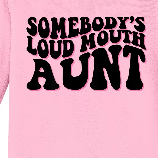 Somebody's Loud Mouth Aunt Baby Long Sleeve Bodysuit