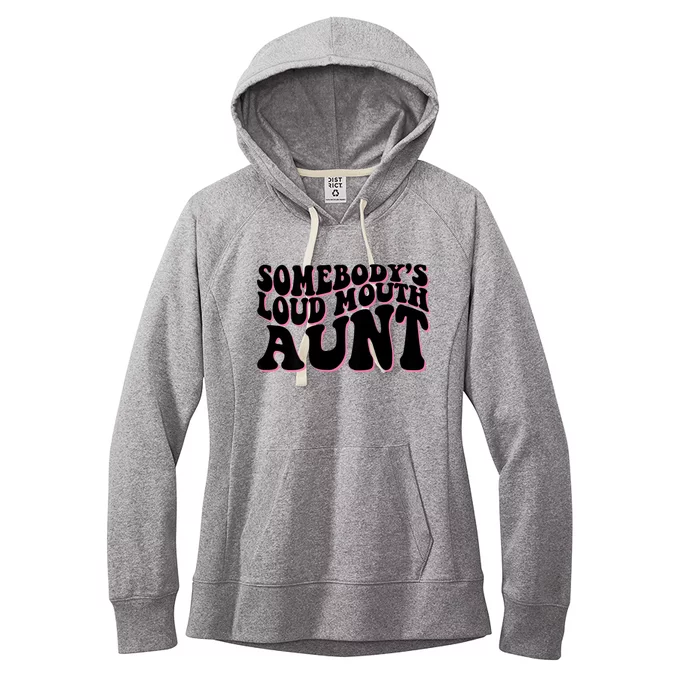 Somebody's Loud Mouth Aunt Women's Fleece Hoodie