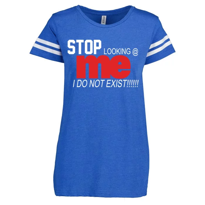 Stop Looking Me I Do Not Exist Funny Saying Enza Ladies Jersey Football T-Shirt