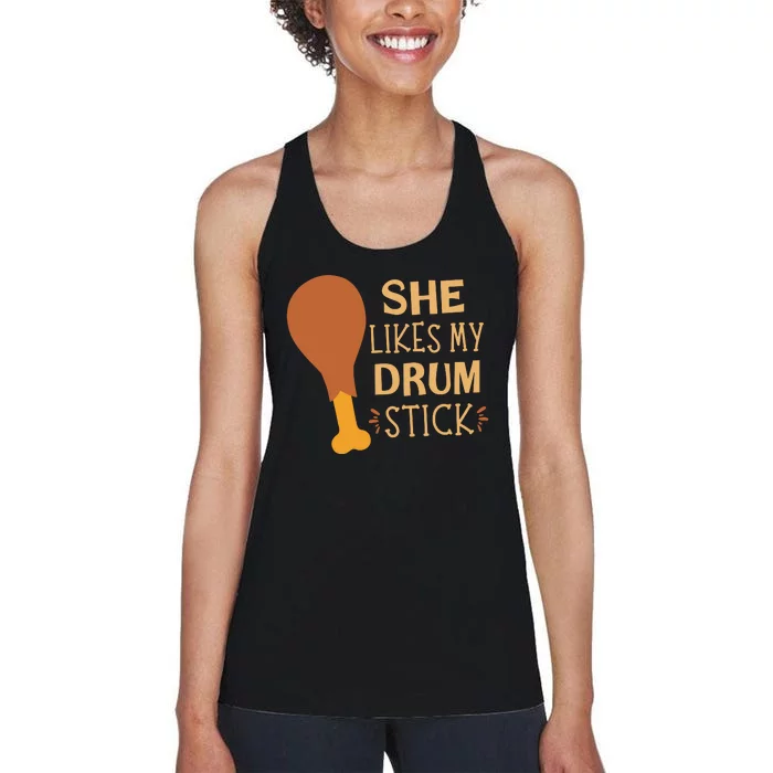 She Likes My Drum Stick Funny Couple Matching Thanksgiving Women's Racerback Tank