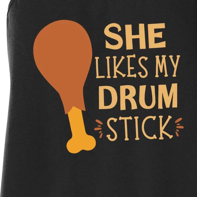 She Likes My Drum Stick Funny Couple Matching Thanksgiving Women's Racerback Tank