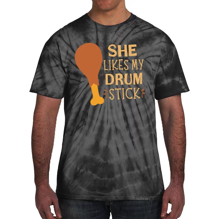 She Likes My Drum Stick Funny Couple Matching Thanksgiving Tie-Dye T-Shirt