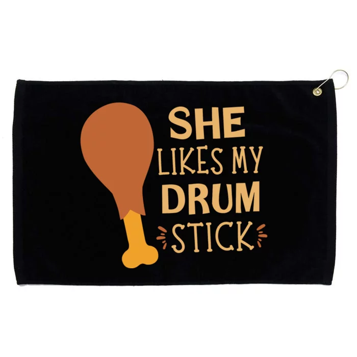 She Likes My Drum Stick Funny Couple Matching Thanksgiving Grommeted Golf Towel