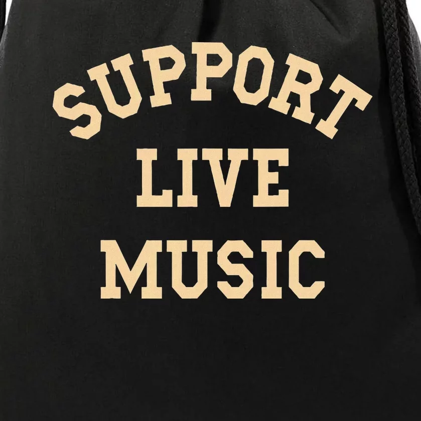 Support Live Music Musicians Concertgoers Music Lovers Drawstring Bag