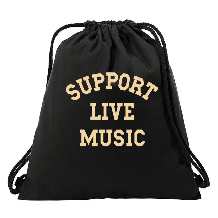 Support Live Music Musicians Concertgoers Music Lovers Drawstring Bag