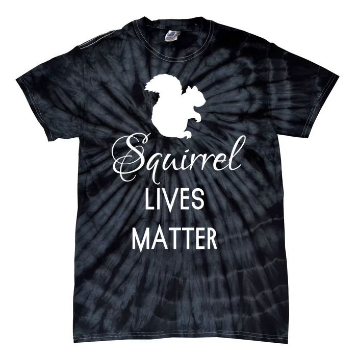 Squirrel Lives Matter Animal Lover Squirrel TShirt Tie-Dye T-Shirt