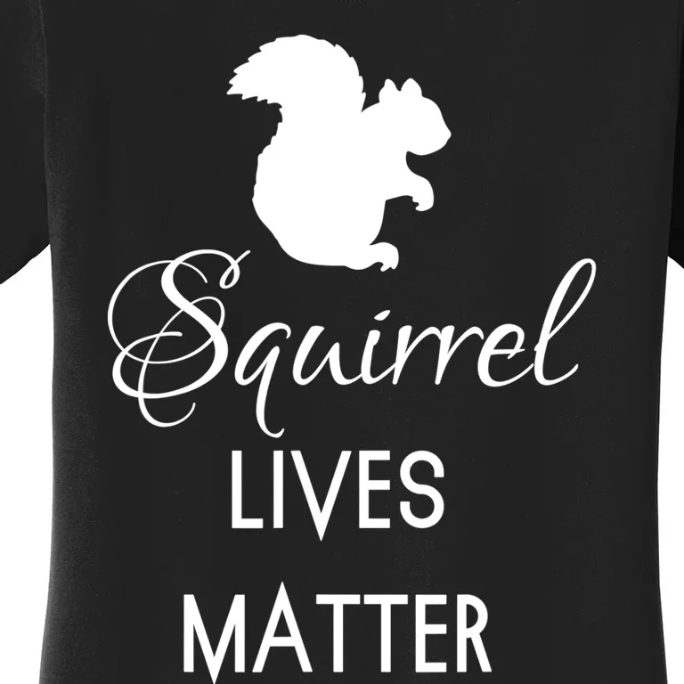 Squirrel Lives Matter Animal Lover Squirrel TShirt Women's T-Shirt