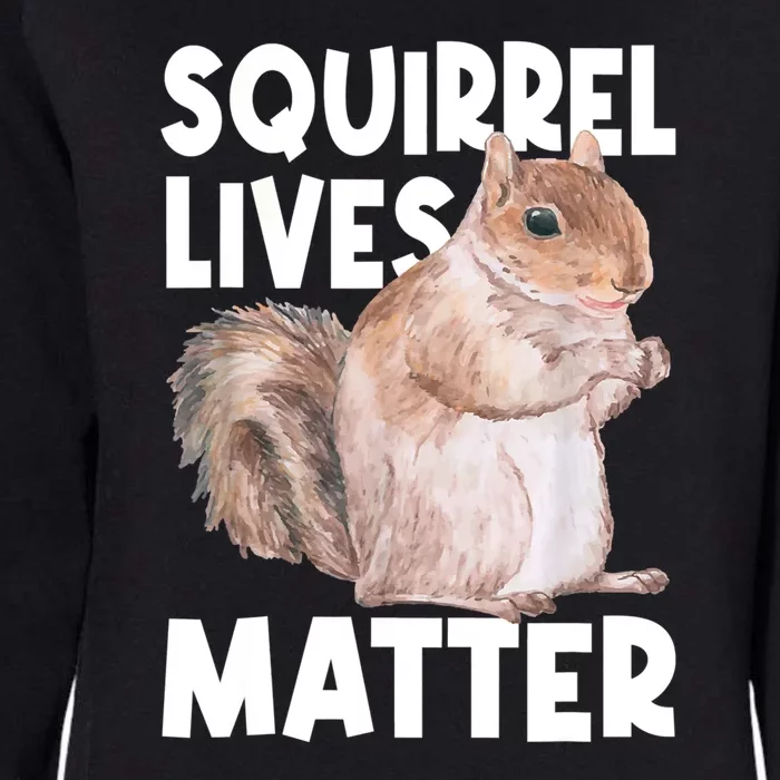 Squirrel Lives Matter Funny Squirrel Womens California Wash Sweatshirt