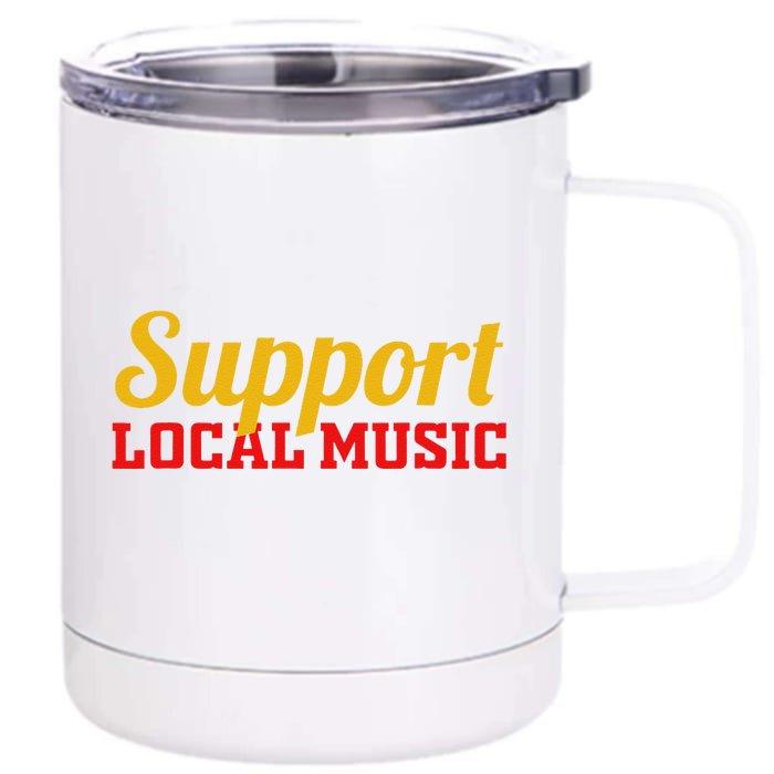 Support Local Music Finest Art Musician Bands Store Vinyl Front & Back 12oz Stainless Steel Tumbler Cup