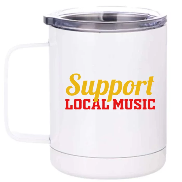 Support Local Music Finest Art Musician Bands Store Vinyl Front & Back 12oz Stainless Steel Tumbler Cup