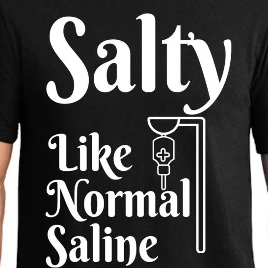 Salty Like Normal Saline Funny Nurse Rn Nursing Medical Gift Pajama Set