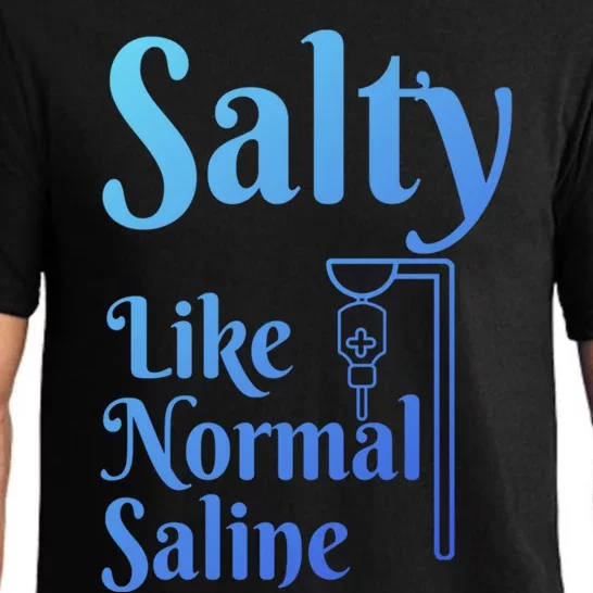 Salty Like Normal Saline Funny Nurse Rn Nursing Medical Gift Pajama Set