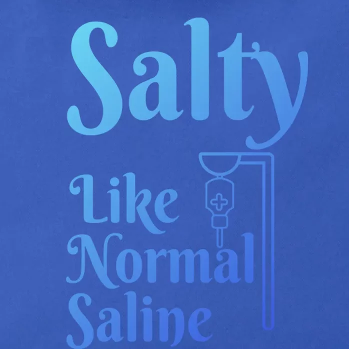 Salty Like Normal Saline Funny Nurse Rn Nursing Medical Gift Zip Tote Bag