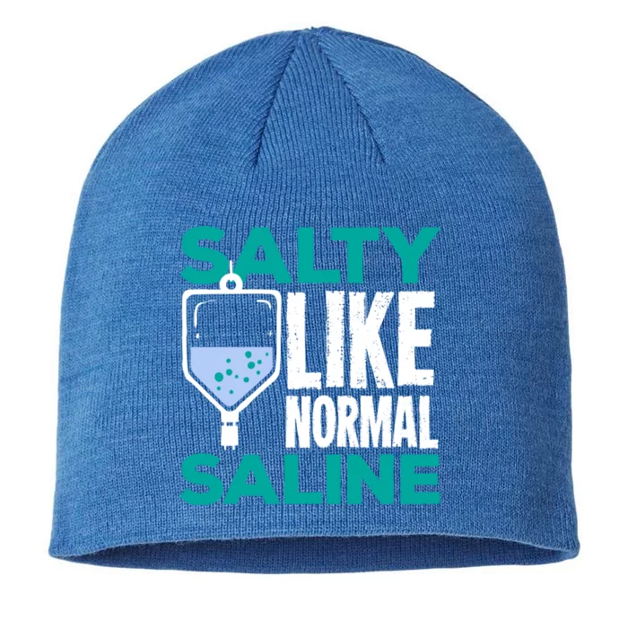 Salty Like Normal Saline Gift For A Nurse Cute Gift 8 1/2in Sustainable Knit Beanie