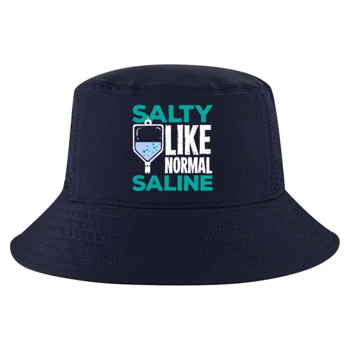 Salty Like Normal Saline Gift For A Nurse Cute Gift Cool Comfort Performance Bucket Hat