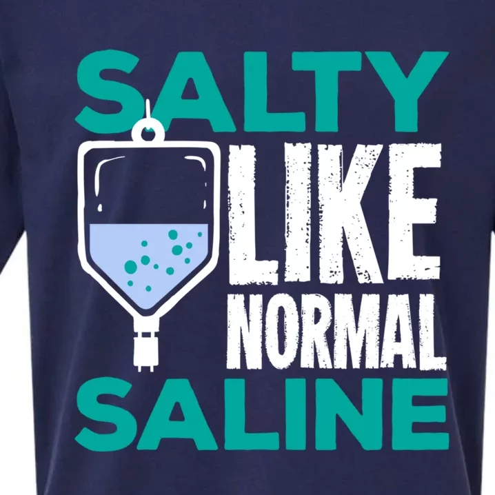 Salty Like Normal Saline Gift For A Nurse Cute Gift Sueded Cloud Jersey T-Shirt