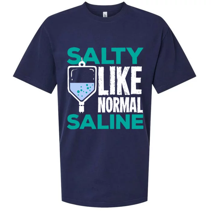 Salty Like Normal Saline Gift For A Nurse Cute Gift Sueded Cloud Jersey T-Shirt