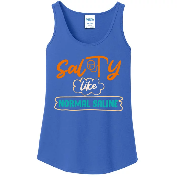 Salty Like Normal Saline Healthcare Hospital Nurse Gift Ladies Essential Tank