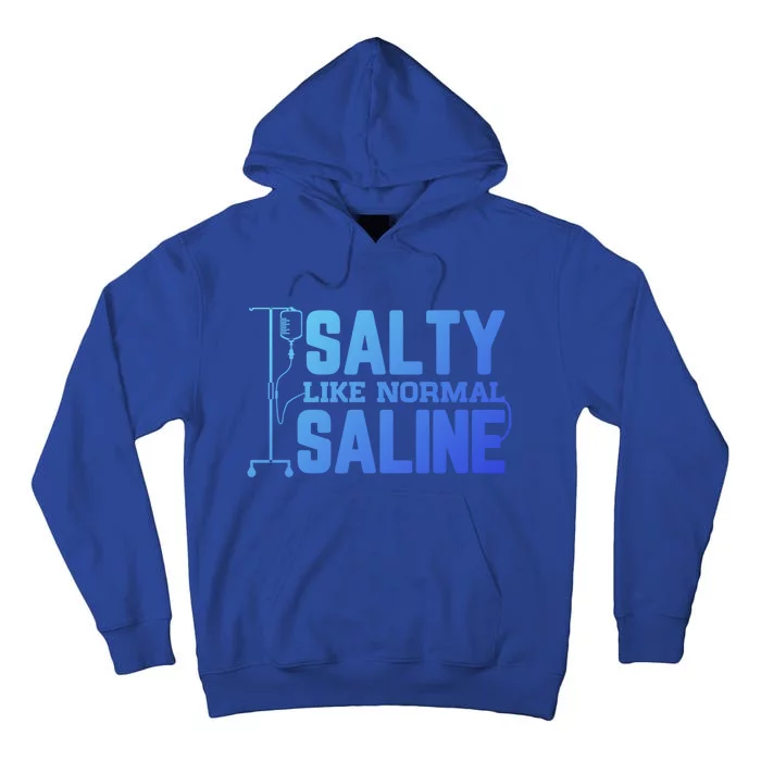 Salty Like Normal Saline Nurse Funny Nursing Cna Rn Lpn Gift Tall Hoodie