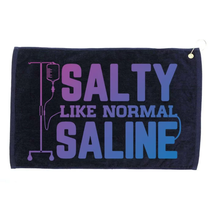 Salty Like Normal Saline Nurse Funny Nursing Cna Rn Lpn Gift Grommeted Golf Towel