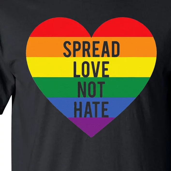 Spread Love Not Hate Inspirational Tall T-Shirt