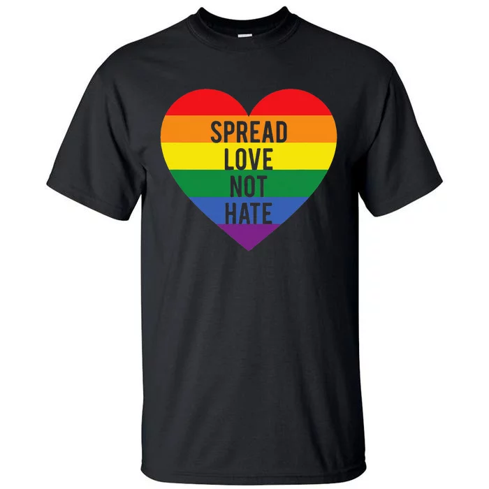 Spread Love Not Hate Inspirational Tall T-Shirt