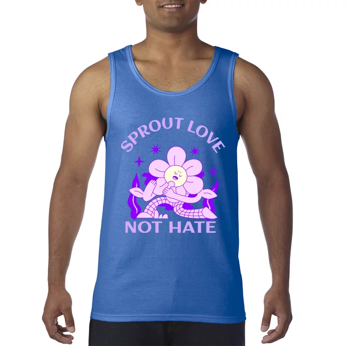 Sprout Love Not Hate Eracing Hate And Racism Together Gift Tank Top