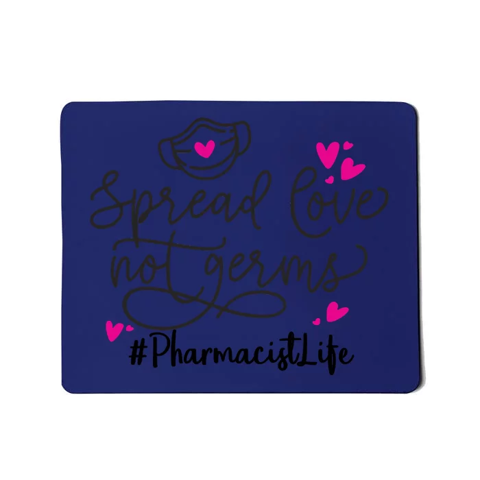 Spread Love Not Germs Funny Pharmacist Valentine Mousepad