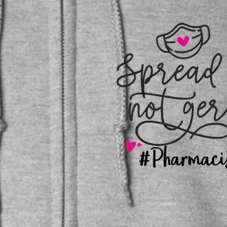 Spread Love Not Germs Funny Pharmacist Valentine Full Zip Hoodie