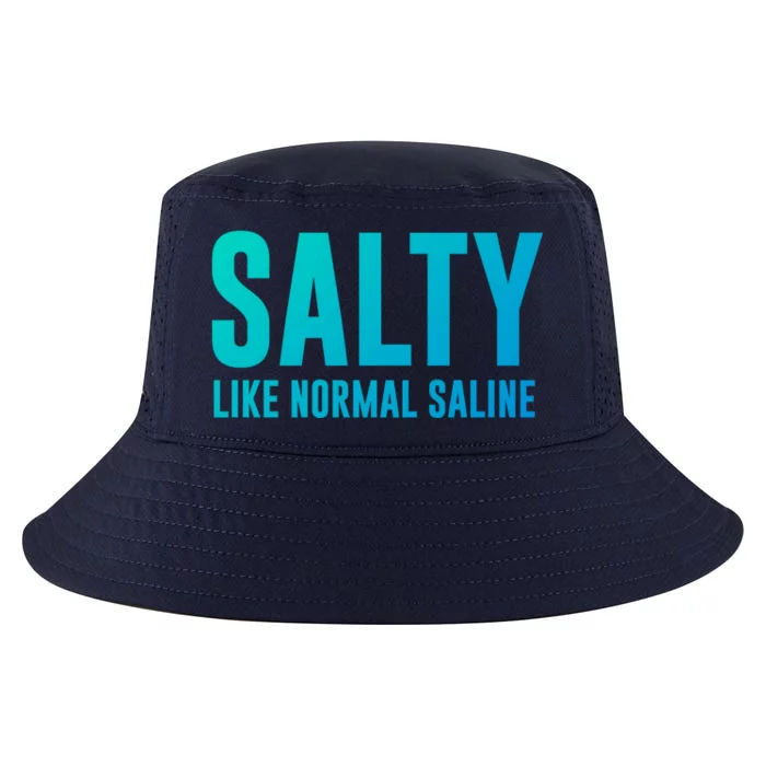 Salty Like Normal Saline Nurse Gift Nursing Gift Nurses Gift Cool Comfort Performance Bucket Hat