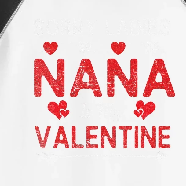 Sorry Ladies Nana Is My Valentines Valentine's Day Toddler Fine Jersey T-Shirt