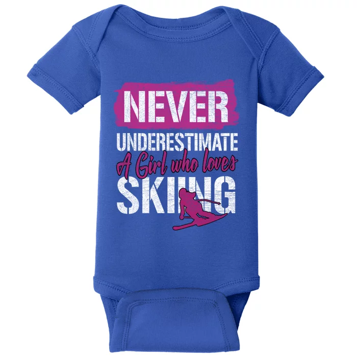 Ski Lovers Never Underestimate A Who Loves Skiing Gift Funny Gift Baby Bodysuit