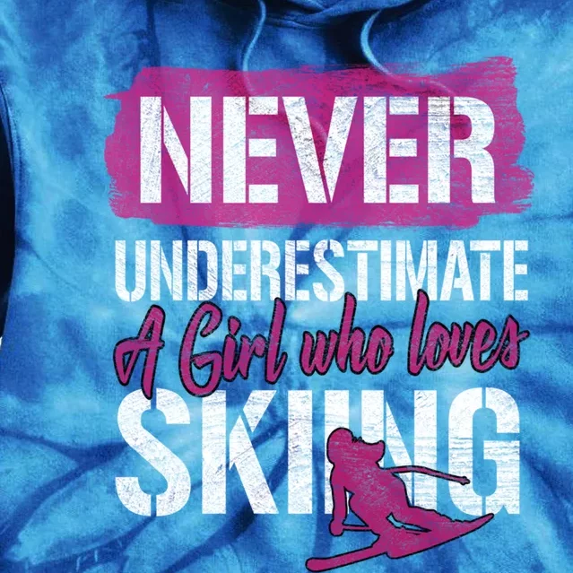 Ski Lovers Never Underestimate A Who Loves Skiing Gift Funny Gift Tie Dye Hoodie