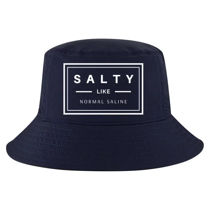 Salty Like Normal Saline White Text Design Cute Gift Cool Comfort Performance Bucket Hat