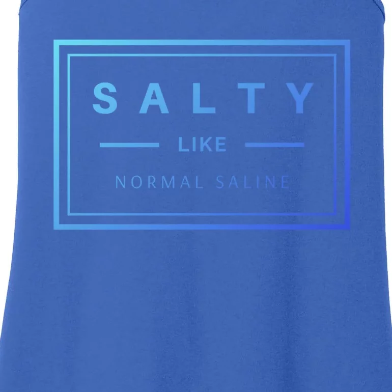 Salty Like Normal Saline White Text Design Cute Gift Ladies Essential Tank