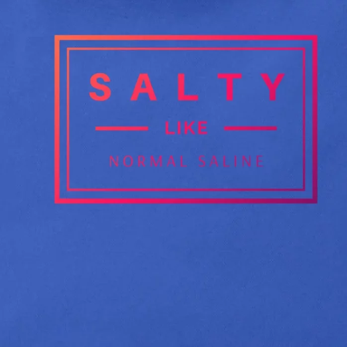 Salty Like Normal Saline White Text Design Cute Gift Zip Tote Bag