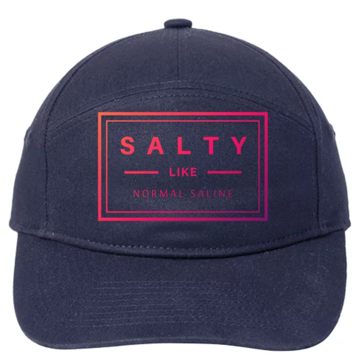 Salty Like Normal Saline White Text Design Cute Gift 7-Panel Snapback Hat