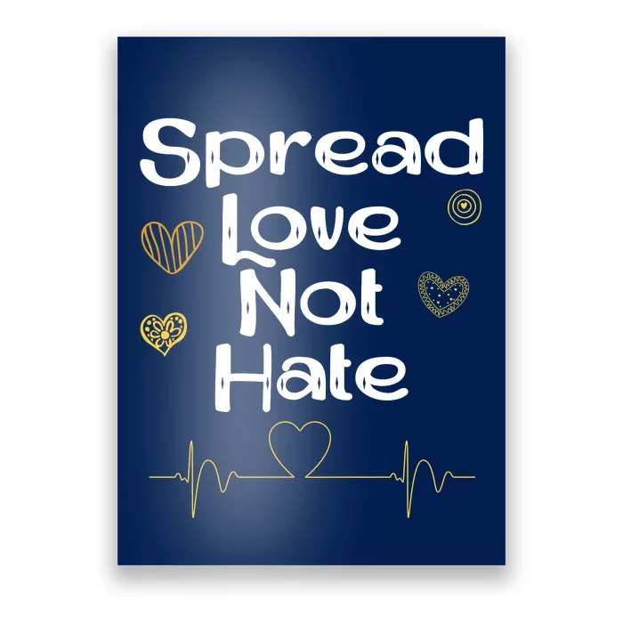 Spread Love Not Hate Poster