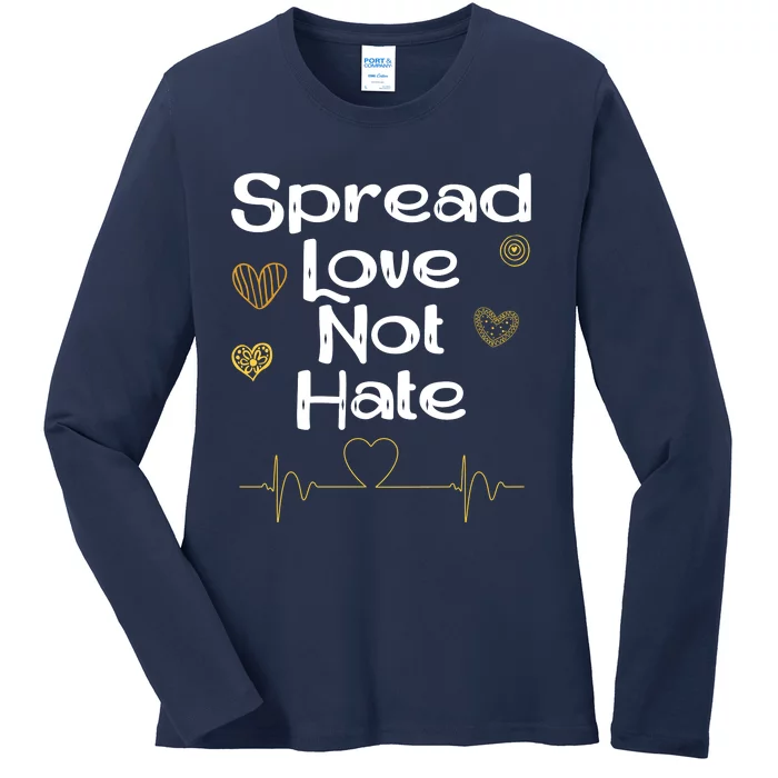 Spread Love Not Hate Ladies Long Sleeve Shirt