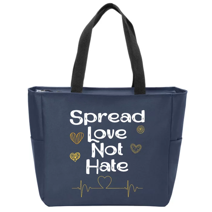 Spread Love Not Hate Zip Tote Bag