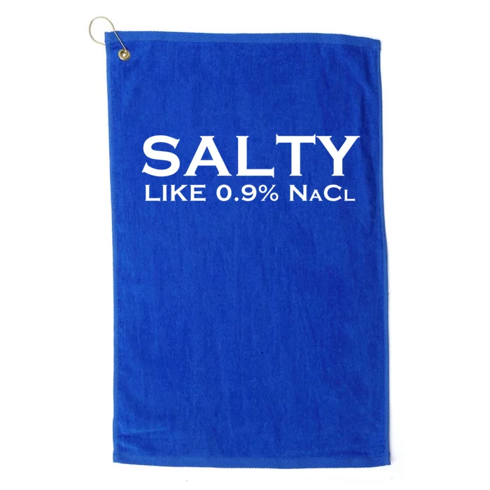 Salty Like Normal Saline 0 9 Nacl Nurse Medical Funny Wear Cool Gift Platinum Collection Golf Towel