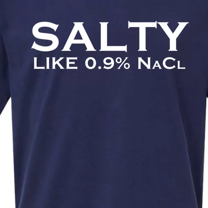 Salty Like Normal Saline 0 9 Nacl Nurse Medical Funny Wear Cool Gift Sueded Cloud Jersey T-Shirt